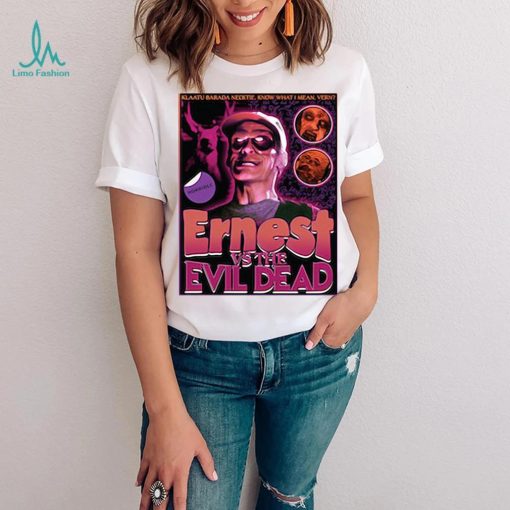 Ernest Vs The Evil Dead Horrible Shirt