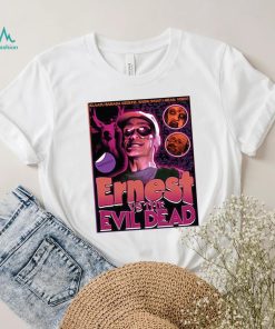 Ernest Vs The Evil Dead Horrible Shirt