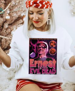 Ernest Vs The Evil Dead Horrible Shirt