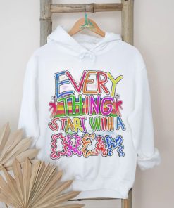 Every thing start with a dream shirt