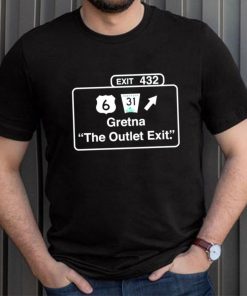 Exit 432 gretna the outlet exit shirt