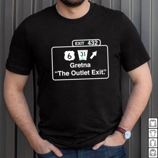 Exit 432 gretna the outlet exit shirt