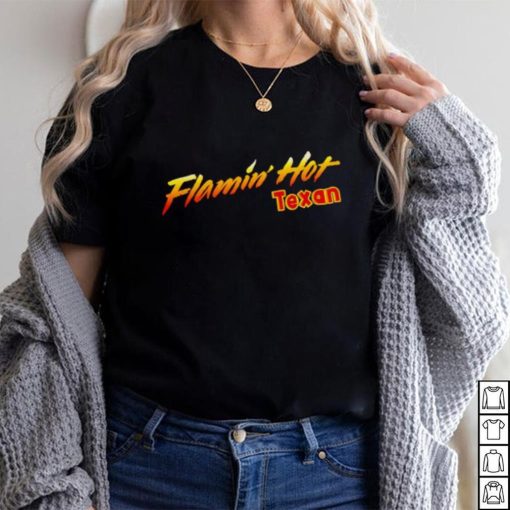 FLAMIN’ HOT TEXAN SHIRT