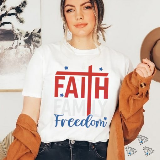 Faith Family Freedom 4th Of July Christian Shirt