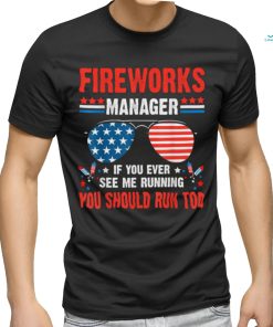 Fireworks Director Run Fourth Of July 4th T Shirt