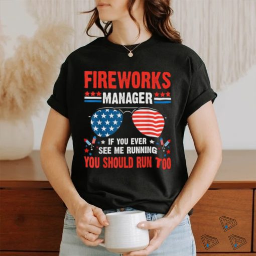 Fireworks Director Run Fourth Of July 4th T Shirt