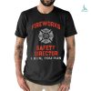 Fireworks Safety Director I Run You Run 4th Of July T Shirt