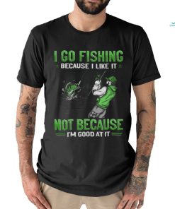 Fishing Good At It GEE023 Classic T Shirt