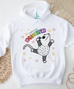 Forever Exhausted Possum Mood Shirt