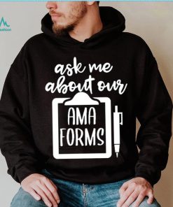 Funny Ask Me About Our AMA Forms Healthcare Kids T Shirt