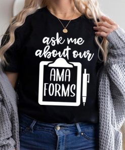 Funny Ask Me About Our AMA Forms Healthcare Kids T Shirt