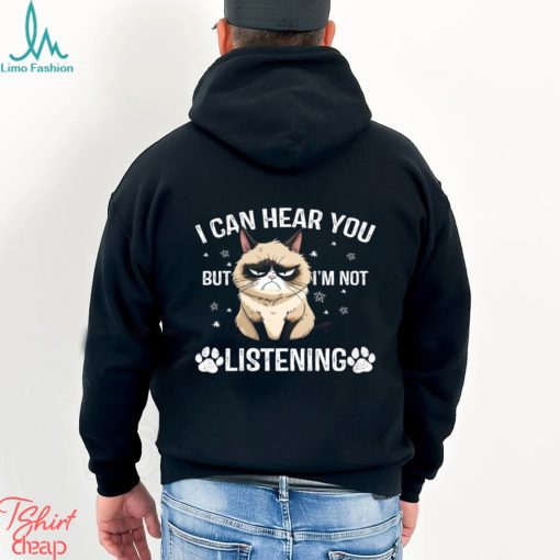 Funny Cat T shirt, I Can Hear You But I’m Not Listening, Gift For Cat Lovers, Cat Owners, Cat Tees