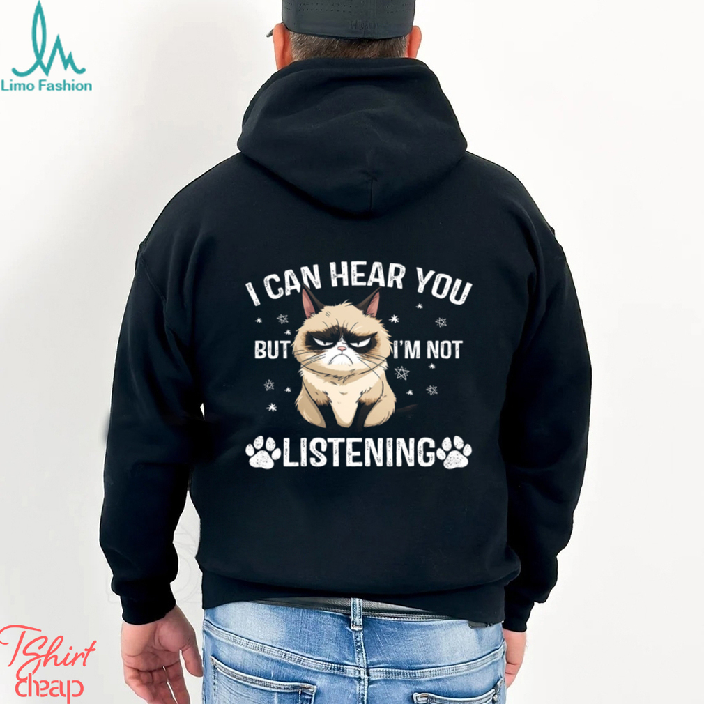Funny Cat T shirt, I Can Hear You But I'm Not Listening, Gift For Cat Lovers, Cat Owners, Cat Tees Funny Cat T shirt, I Can Hear You But I'm Not Listening, Gift For Cat Lovers, Cat Owners, Cat Tees