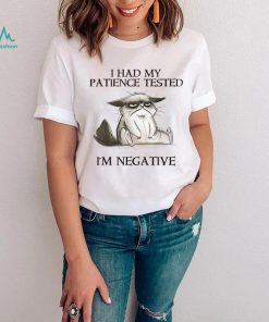 Funny Cat T shirt, I Had My Patience Tested I_m Negative, Gift For Cat Lovers, Cat Owners, Cat Tees