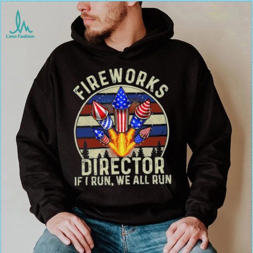 Funny Fireworks Director I Run You Run 4th Of July Vintage T Shirt