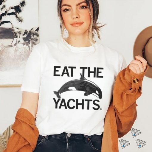 Funny eat the yachts 2023 shirt