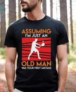 Funny tennis saying old man tennis player pensioner T Shirt