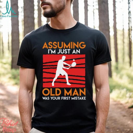 Funny tennis saying old man tennis player pensioner T Shirt