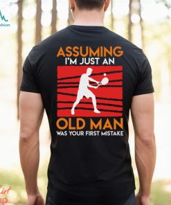 Funny tennis saying old man tennis player pensioner T Shirt