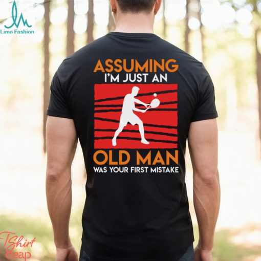Funny tennis saying old man tennis player pensioner T Shirt
