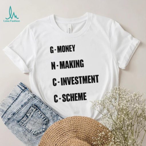 GNCC Money Making Investment Scheme shirt