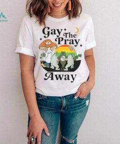 Gay The Pray Away LGBT Gay Frog Equality Pride Month T Shirt