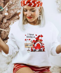 Gnome I Love Being A Lunch Lady Shirt