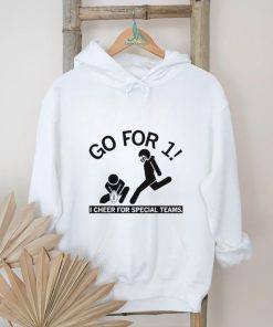 Go For 1 I Cheer For Special Teams Shirt