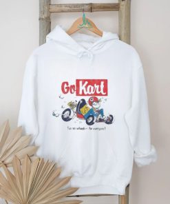 Go Kart Fun On Whole For Everyone shirt