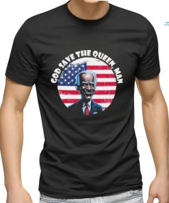 God Save The Queen, Man Funny Biden Meme 4th July T Shirt