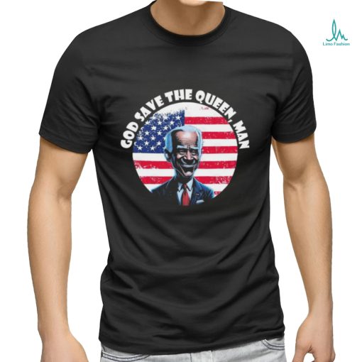 God Save The Queen, Man Funny Biden Meme 4th July T Shirt