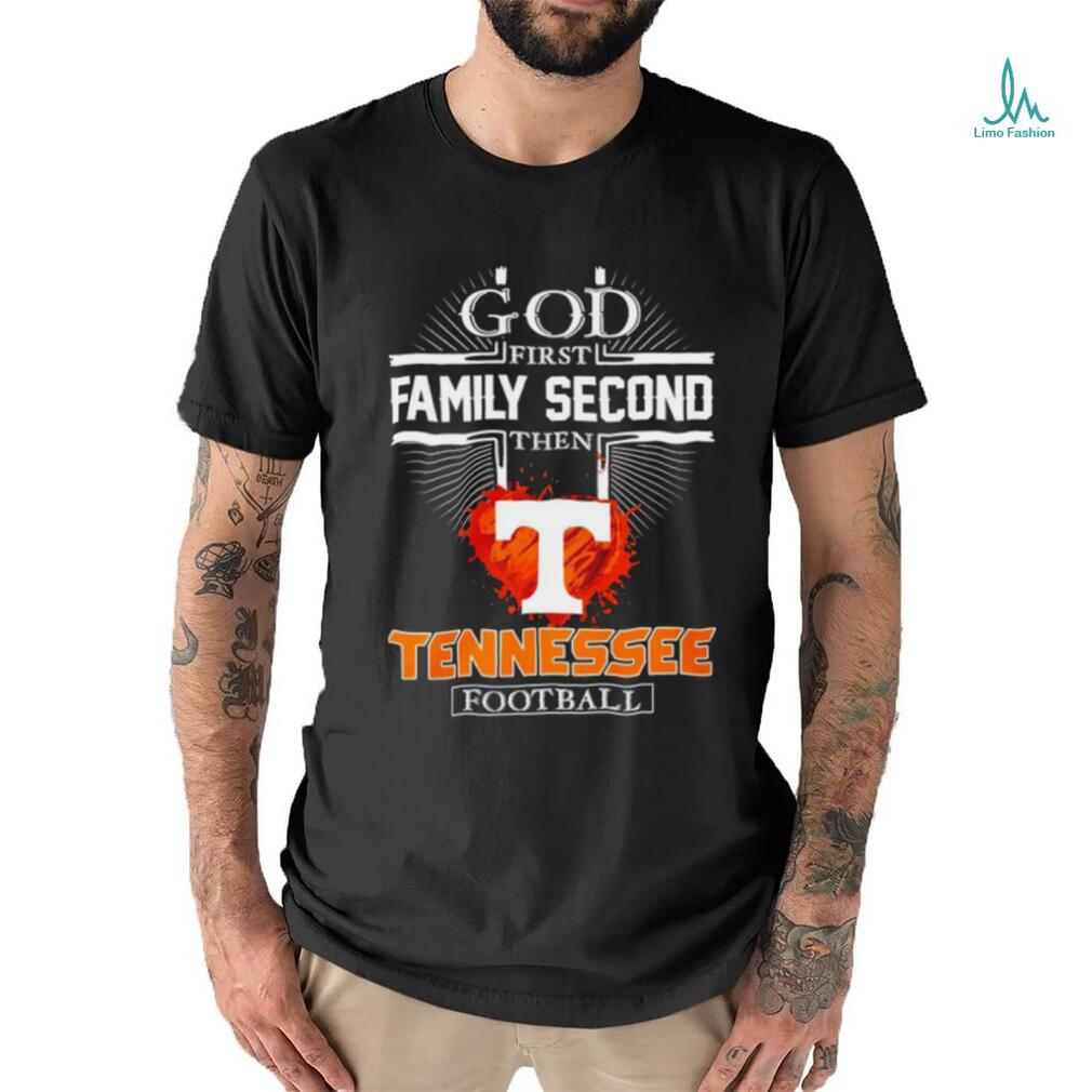 God first Family second then Tennessee Volunteers football 2023 shirt God first Family second then Tennessee Volunteers football 2023 shirt