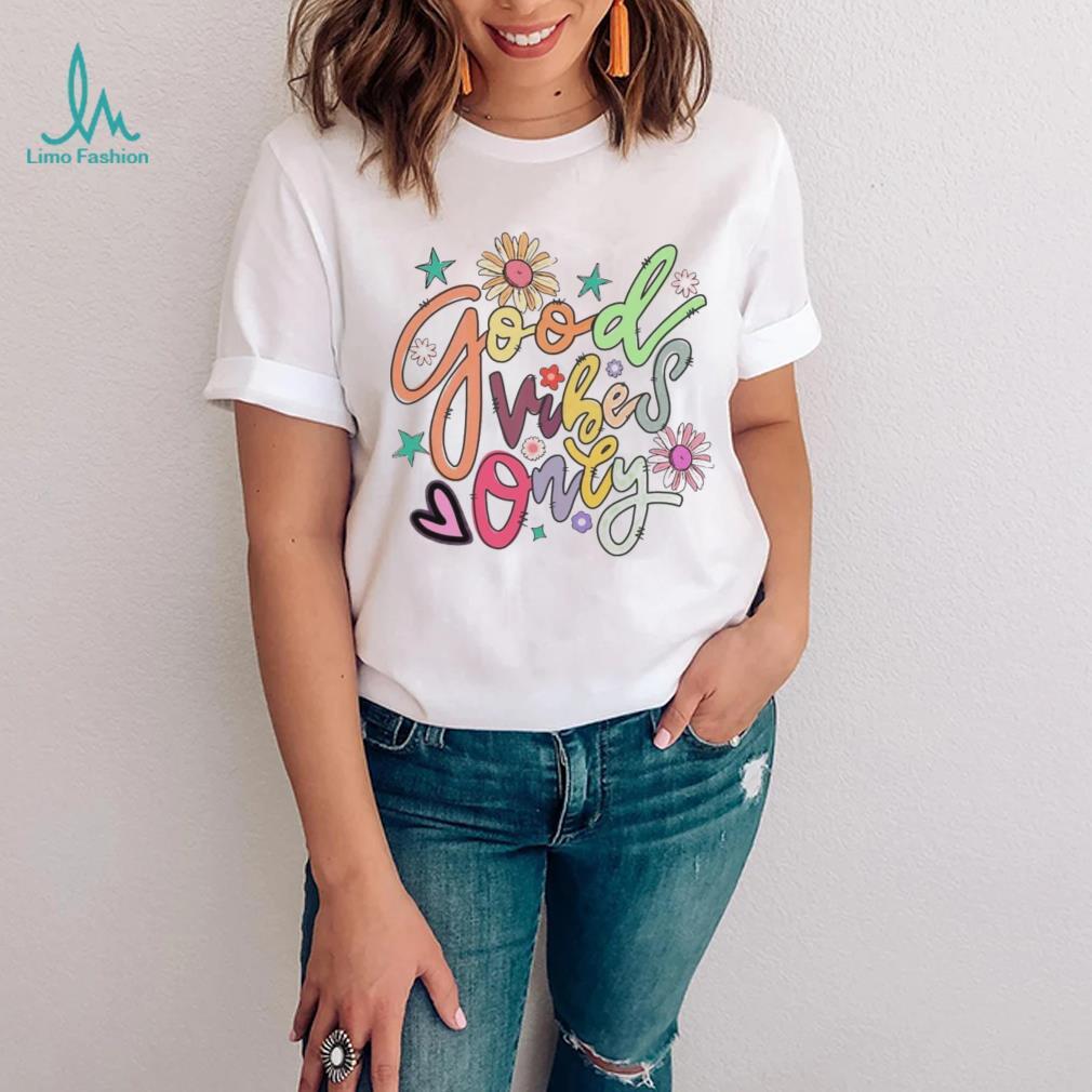 Good vibes only summer vibe shirt