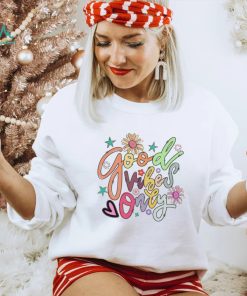 Good vibes only summer vibe shirt