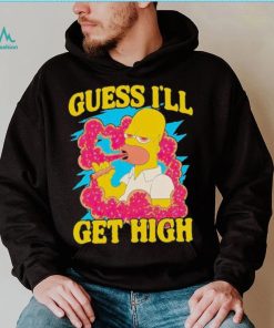 Guess I’ll get high Simpson shirt