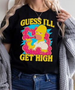 Guess I’ll get high Simpson shirt