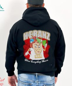 H e banz here everything bussin shirt