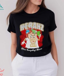 H e banz here everything bussin shirt
