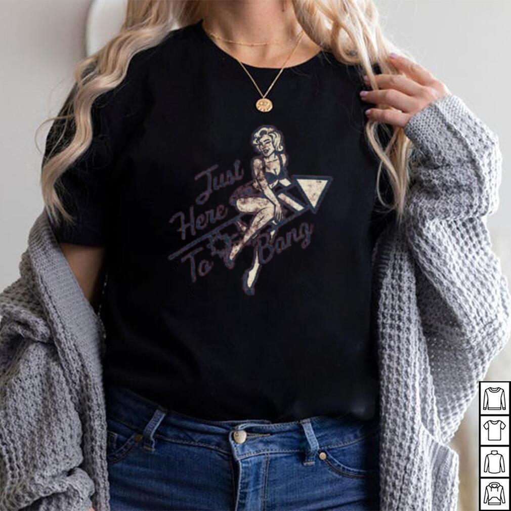 HERE TO BANG MEN’S TSHIRT HERE TO BANG MEN’S TSHIRT