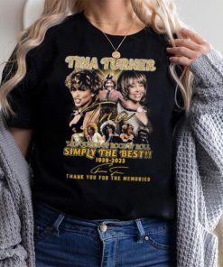 HOT SALE Tina Turner The Queen Of Rock N Roll Simply The Best 1939 2023 Thank You For The Memories Unisex T Shirt