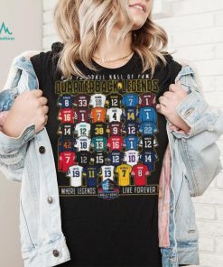 Hall of fame quarterback legends shirt