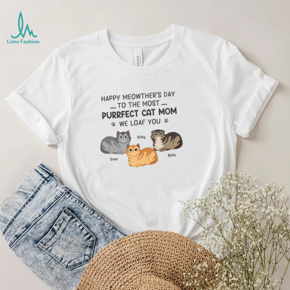 Happy Mother’s Day To Cat Mom Cat Personalized Custom Unisex T shirt Happy Mother’s Day To Cat Mom Cat Personalized Custom Unisex T shirt