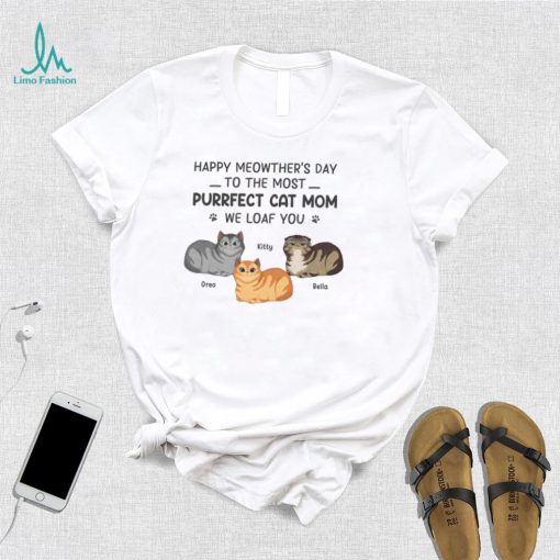 Happy Mother’s Day To Cat Mom   Cat Personalized Custom Unisex T shirt