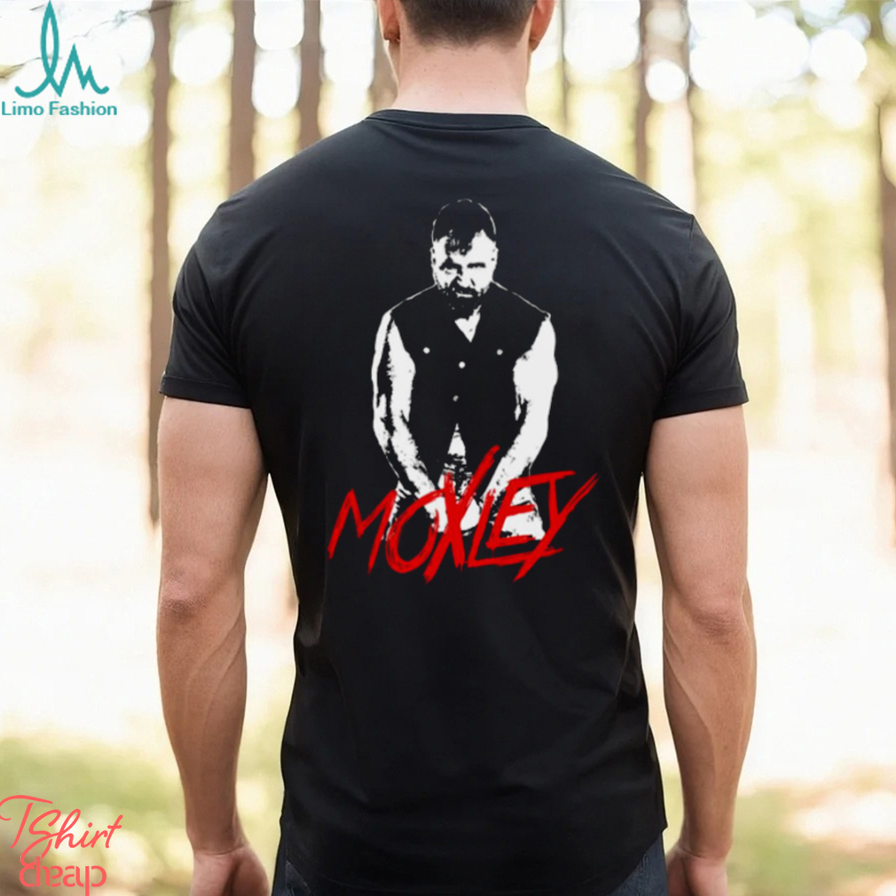 Hardcore Moxley shirt Hardcore Moxley shirt