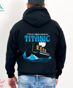 Harebrained A Once In A Lifetime Experience Titanic Shirt