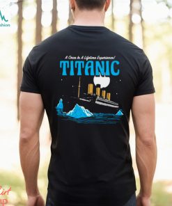 Harebrained A Once In A Lifetime Experience Titanic Shirt