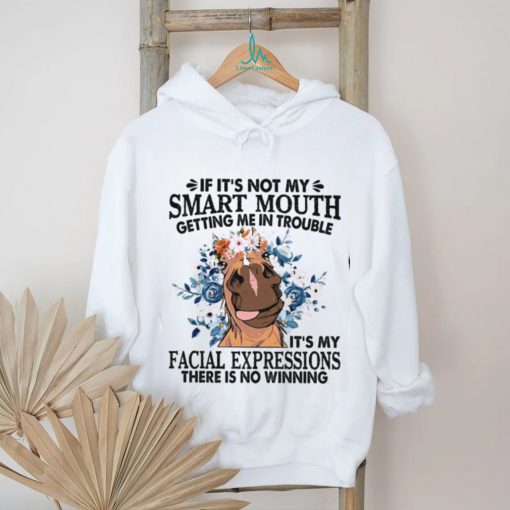 Horse If it's not my smart mouth getting me in trouble Classic T Shirt