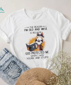Horse The reason I’m old and wise is because god protected me when I was young and stupid shirt