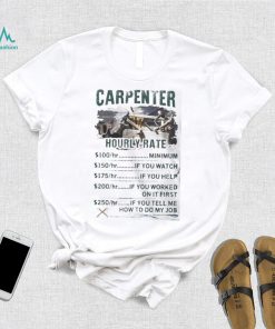 Hourly Rate Carpenter Shirt