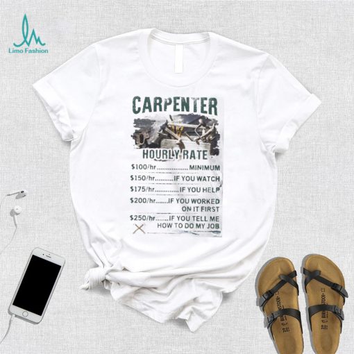 Hourly Rate Carpenter Shirt